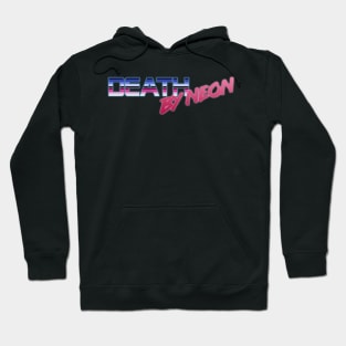 Death By Neon Logo Design - Official Product - cinematic synthwave / horror / berlin school / retrowave / dreamwave t-shirt Hoodie